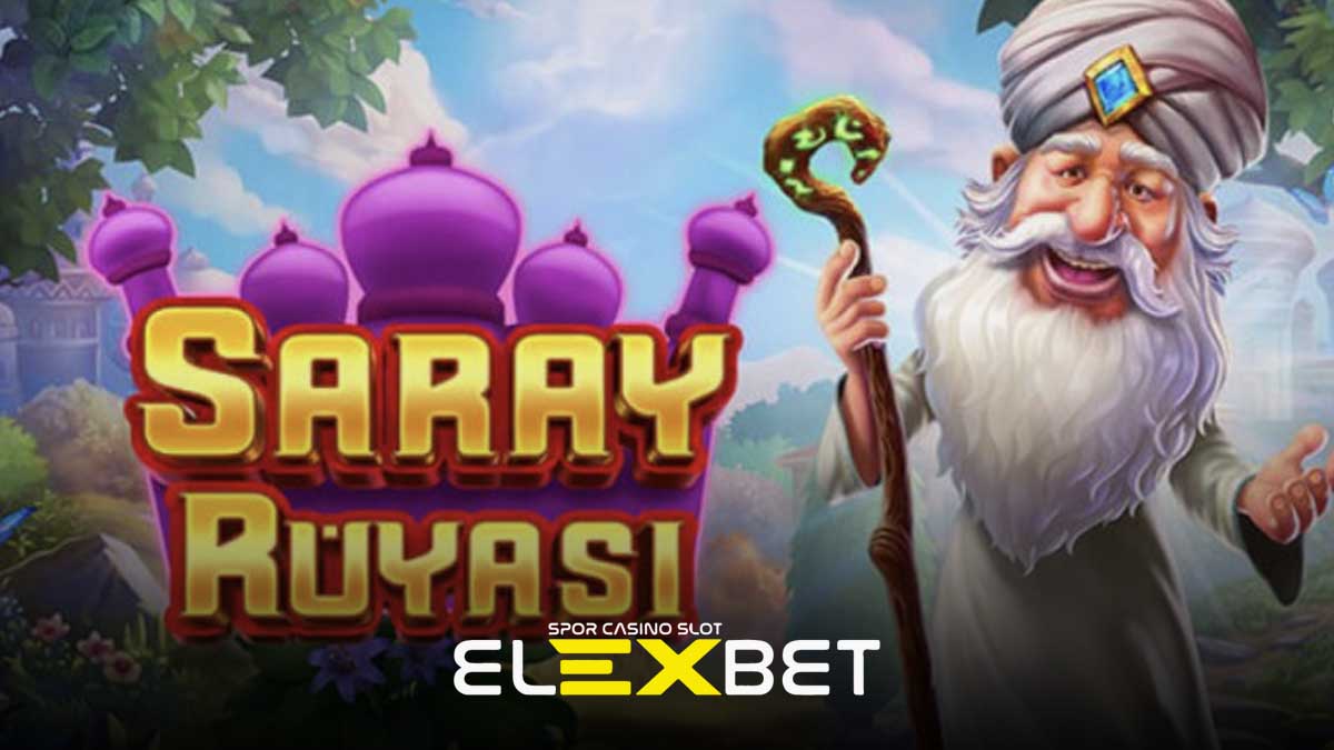 Elexbet Saray Rüyası